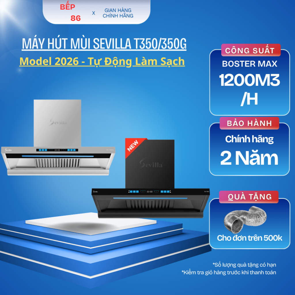 Máy hút mùi SEVILLA T350/350G | Model 2026 | Tự làm sạch động cơ