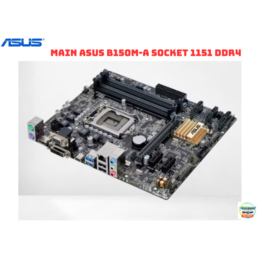 Main ASUS B150M-A Socket 1151 DDR4 Hỗ Trợ i3 i5 i7 Gen 6/7 4 Khe RAM - Bảo hành 12 tháng