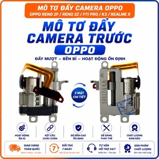Mô Tơ Đẩy Camera Oppo Reno 2F / Reno 2Z / F11 Pro / K3 / Realme X,dùng chung