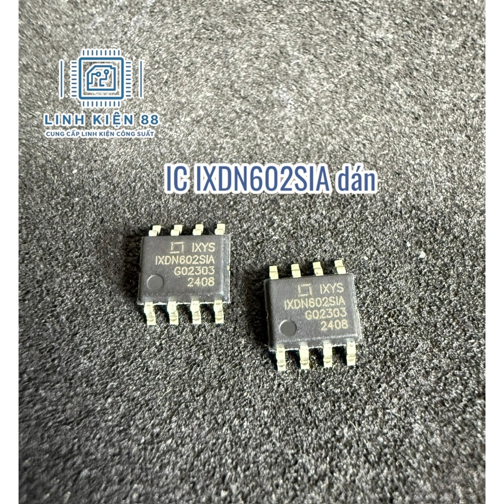 2 con IXDN602SIA IXDN602 Sop-8 dán mới hãng IXYS