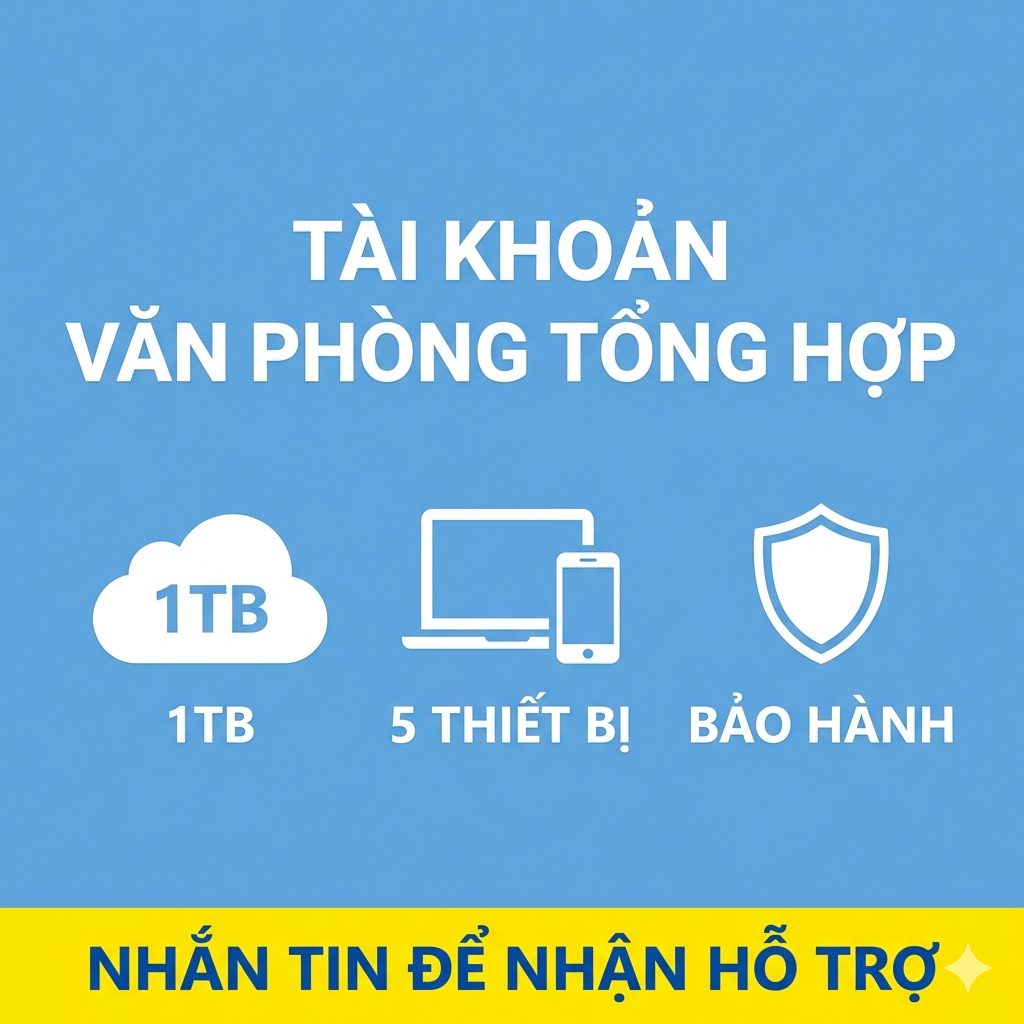 Combo Bộ Công Cụ Học Tập & Làm Việc 365 - 5TB OneDrive - Hỗ trợ cài đặt từ xa -5 Thiết bị