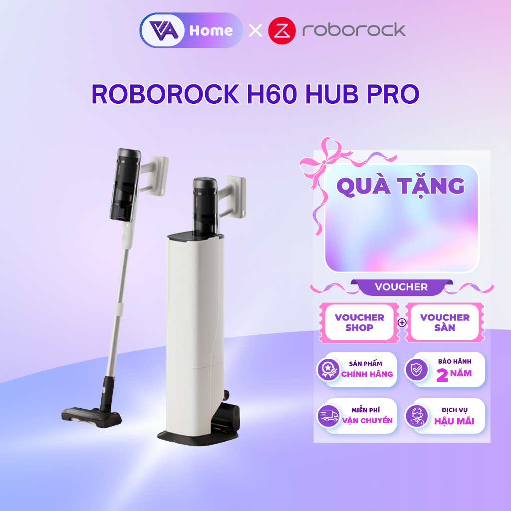 [ROBOROCK] Roborock H60 Hub Pro máy hút bụi cầm tay không dây cao cấp - Hệ lọc 5 tầng - Bh 2 năm