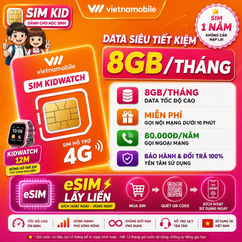 Sim 1 Năm Vietnamobile – Sim Kidwatch 8GB/Tháng – Miễn Phí Gọi Nội Mạng Dưới 10 Phút, Giá Rẻ