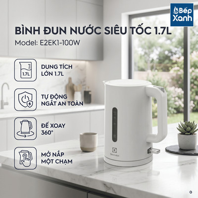[HỎA TỐC - SẴN HÀNG] Bình đun siêu tốc Electrolux 1.7 lít E2EK1-100W