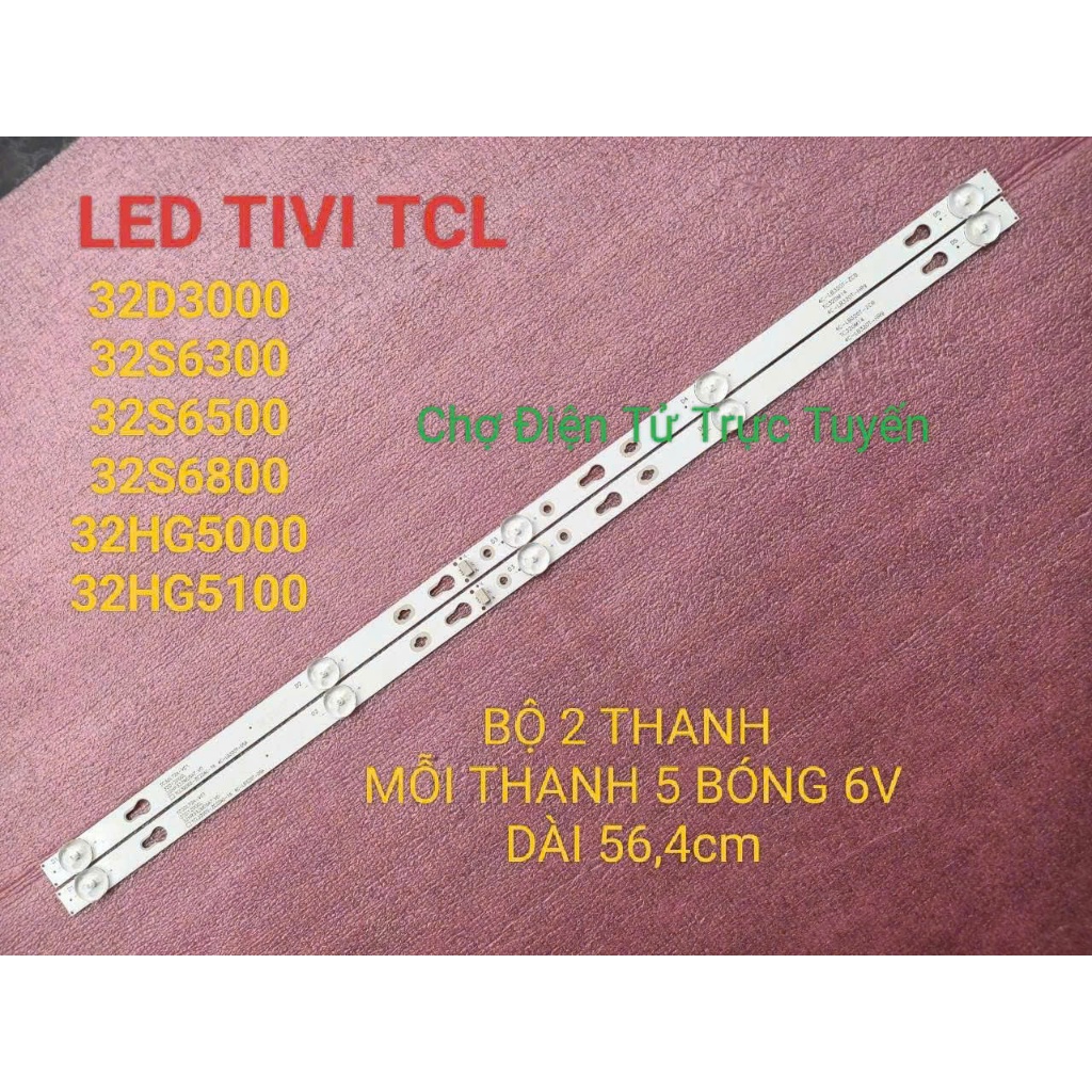 LED TIVI TCL 32D3000 32S6300 32S6500 32S6800 32HG5000 32HG5100 MỚI 100% BỘ 2 THANH MỖI THANH 5 BÓNG 