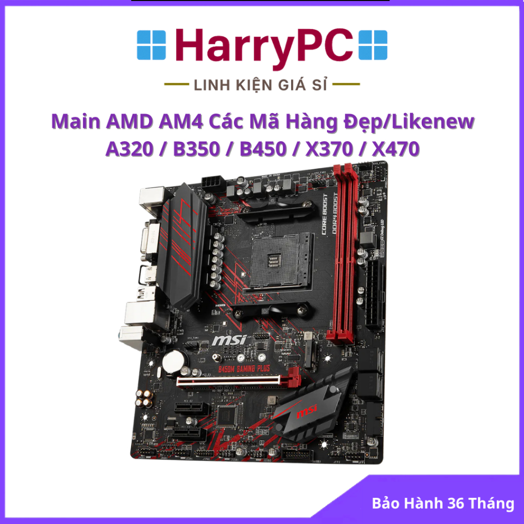 Main AM4 Các Loại A320, B350, B450, X370... (Giga, Asus, MSI, Asrock, Coloful) - Zin Đẹp Nguyên Bản