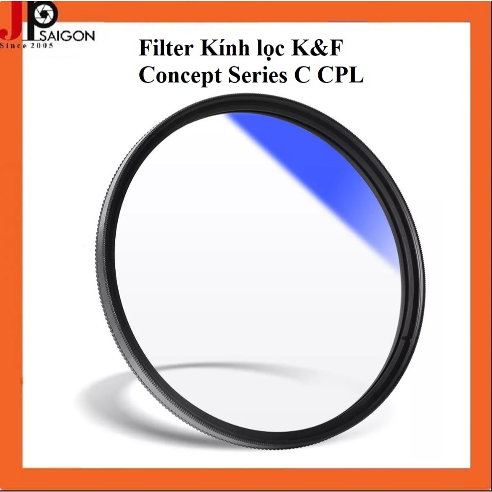 Kính lọc Filter K&F Concept CPL Nano A Kháng nước, Chính hãng