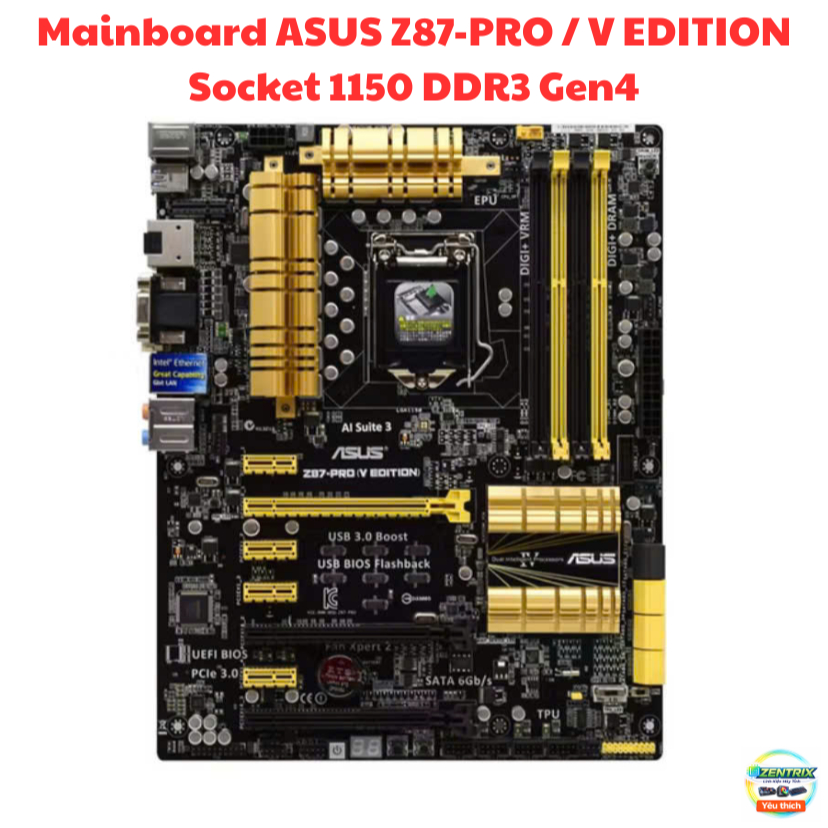 Mainboard ASUS Z87-PRO / V EDITION Socket 1150 DDR3 Hỗ Trợ i3 i5 i7 Gen 4 Có HDMI Display - Bảo hành