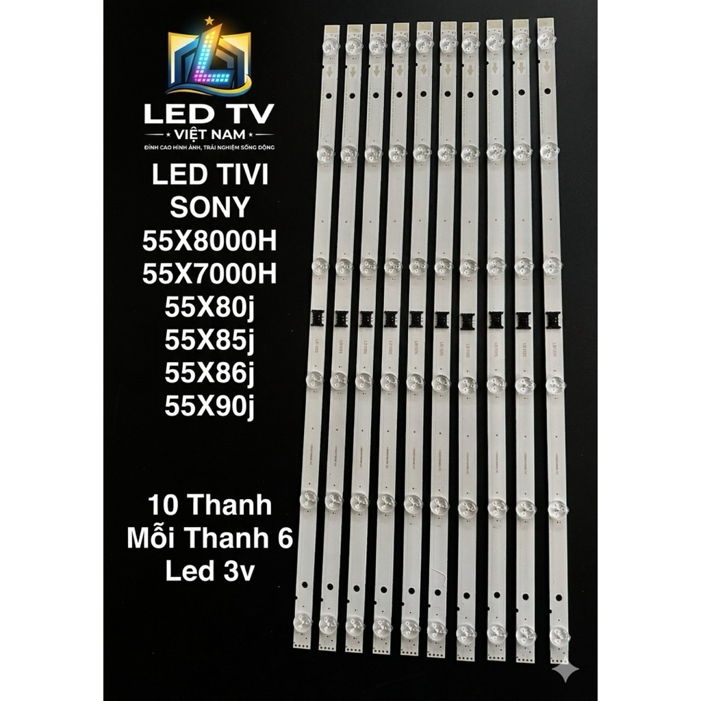 LED TIVI SONY 55X8000H/55X7000H/55X80j/55X85j/55X86j/55X90j/ LED MỚI 100% 10 Thanh Mỗi Thanh 6 led 3