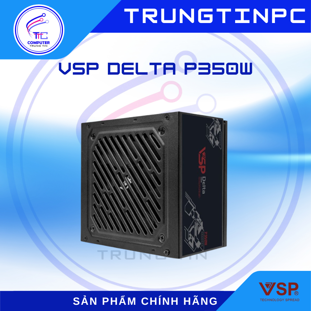 Nguồn máy tính VSP Delta P350W - Chính hãng, BH 36T