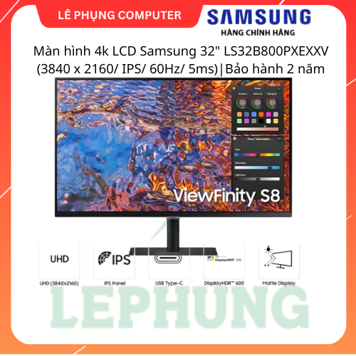 Màn hình 4k LCD Samsung 32" LS32B800PXEXXV (3840 x 2160/ IPS/ 60Hz/ 5ms)|Bảo hành 2 năm