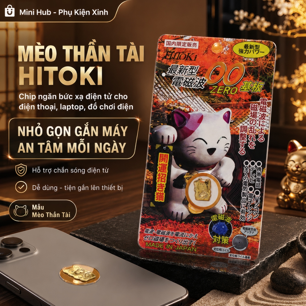 Miếng Dán Chống Sóng Điện Từ Hitoki Mèo Thần Tài Made In Japan Cho Điện Thoại iPad