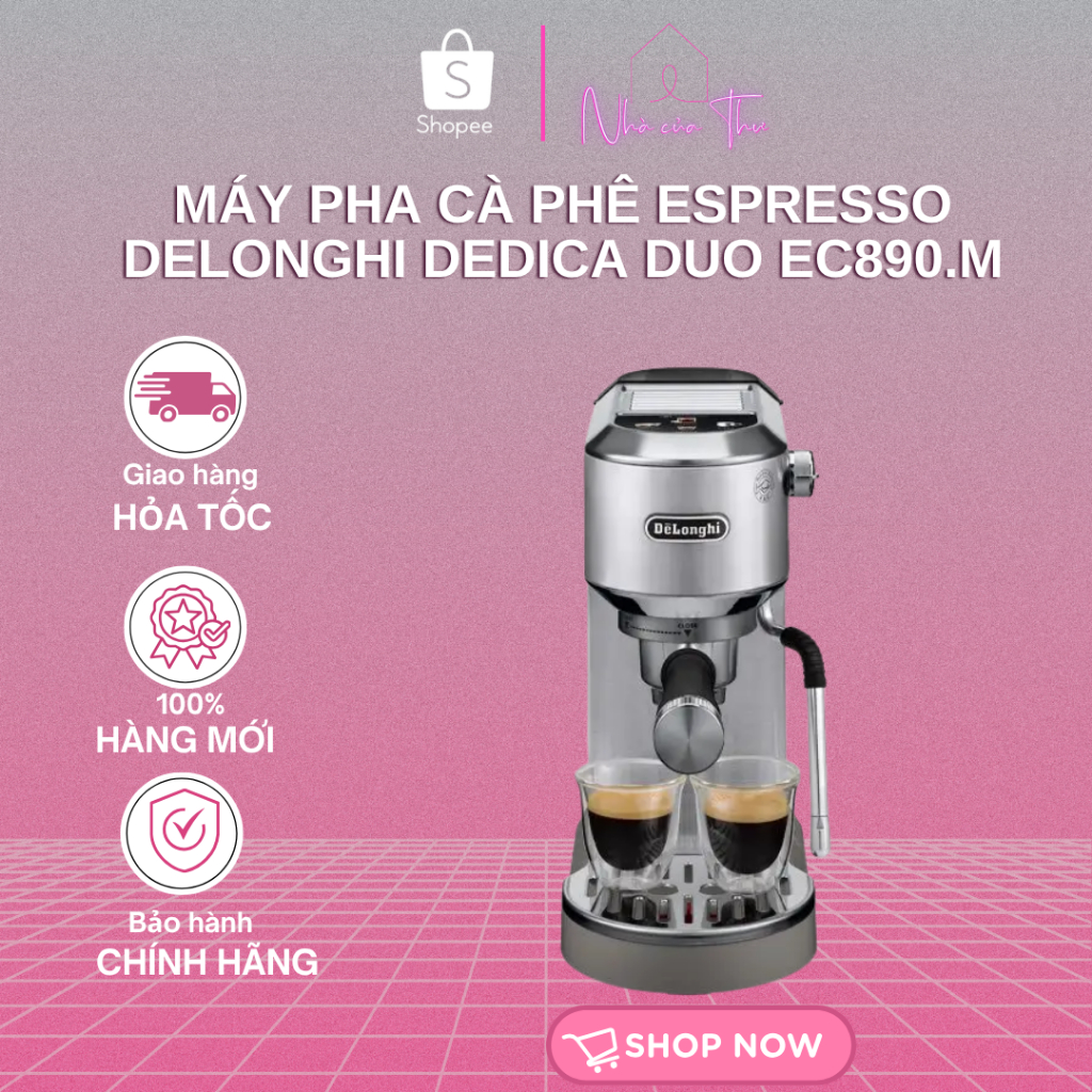 Máy pha cà phê Espresso DeLonghi Dedica Duo EC890.M – 15 Bar, 4 Chức Năng: Espresso - Bảo Hành 12 Th