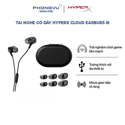 Tai nghe có dây HyperX Cloud Earbuds III - Driver 14mm, Jack 3.5mm, Tích hợp Micro - Bảo hành 24th