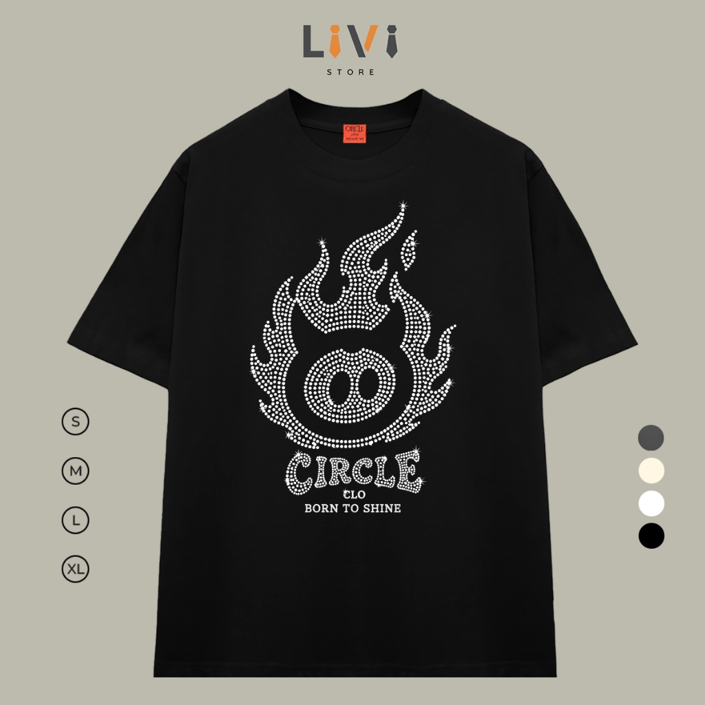 Áo Thun Circle Clo Born To Shine Unisex Cotton 280gsm Oversize LIVI152 - Livi Store