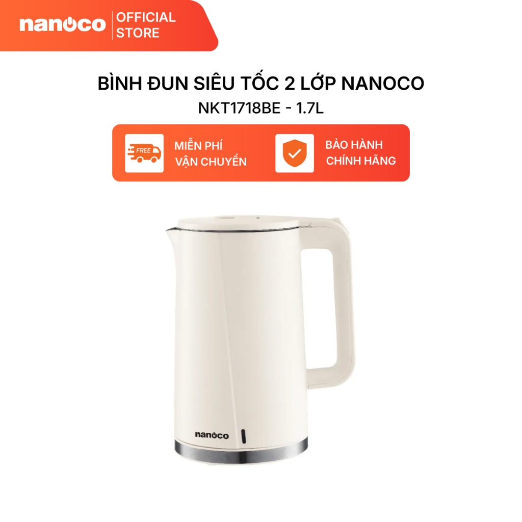 Bình đun siêu tốc 2 lớp Nanoco model NKT1718BE/NKT1718G (dung tích 1.7 lít, màu begie, màu xanh)