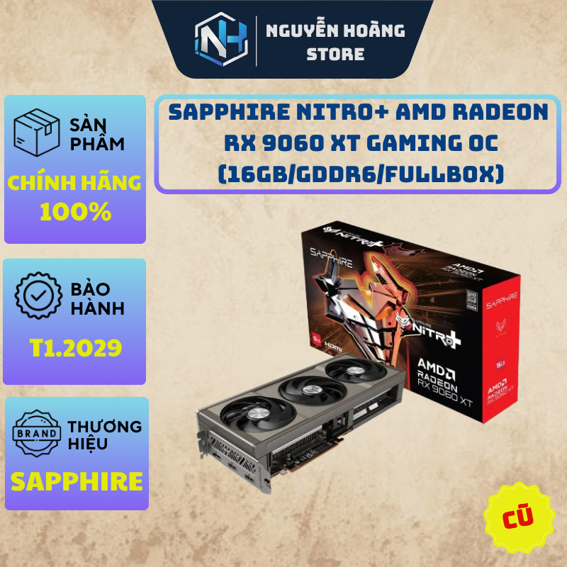 VGA Card màn hình Sapphire Nitro+ AMD Radeon RX 9060XT GAMING OC 16GB Cũ