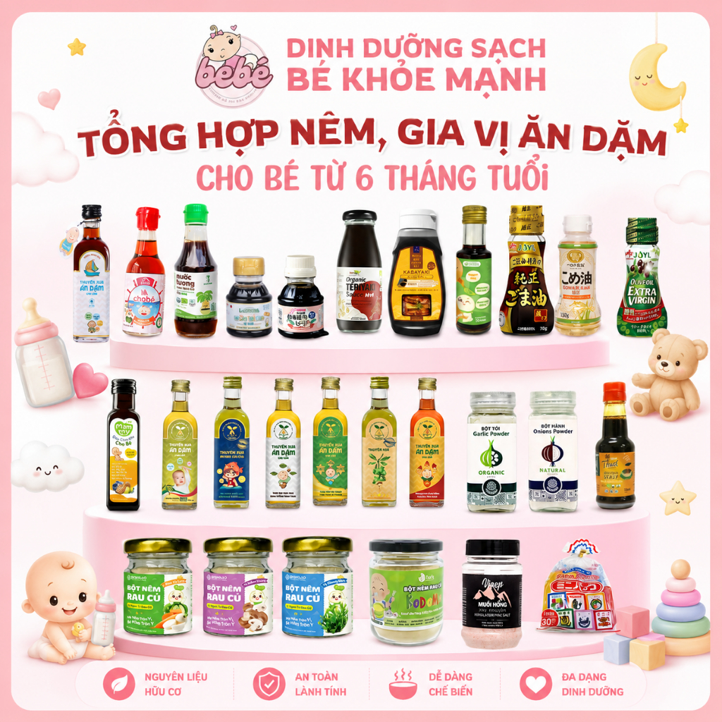 Gia vị ăn dặm cho bé từ 6 tháng. Dầu ăn dặm, nêm Nhật, Thuyền Xưa, Anpaso, Mămmy, Sokfarm,…