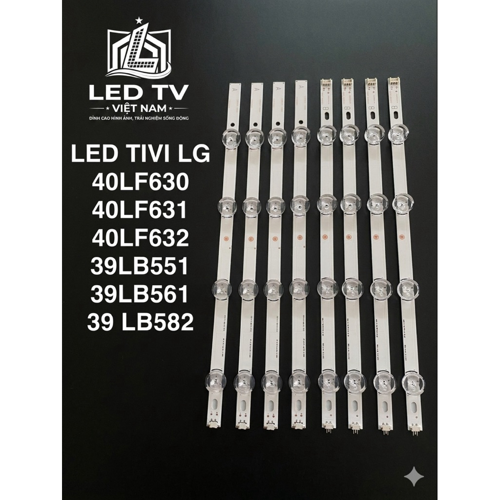LED TIVI LG 40LF630,/ 40LF631,/ 40LF632 + 39LB551/ ,39LB561 /39 LB582  Mới 100% 4 Thanh 8 LED 6v