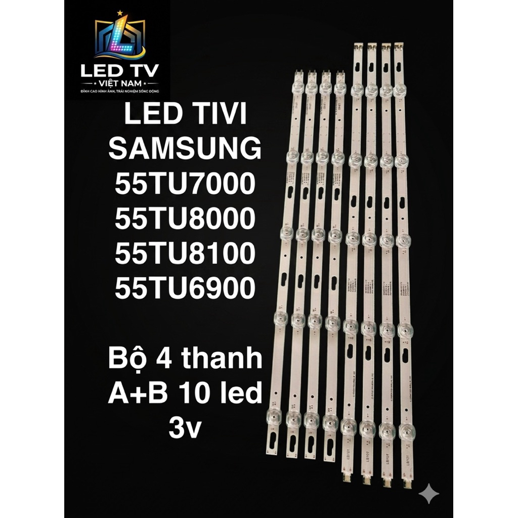 LED TIVI SAMSUNG 55TU7000/55TU8000/55TU8100/ 55TU6900-4 thanh A+B 10 led 3v lọai 1