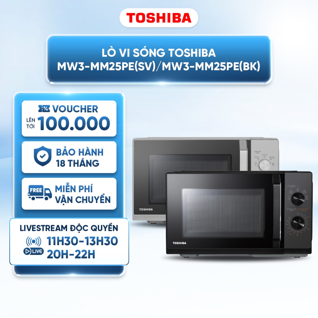 Lò vi sóng Toshiba MW3-MM25PE(SV)/ MW3-MM25PE(BK) 25L - 5 mức công suất - Rã đông thông minh - Bảo h