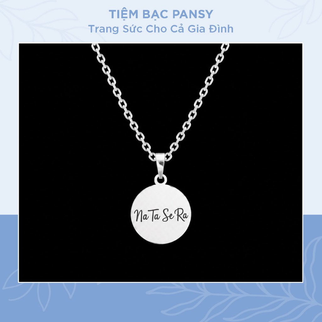 Dây chuyền bạc ta khắc chữ NA TA SE RA - TIỆM BẠC PANSY