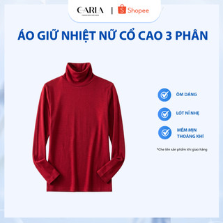 CARLA Áo Giữ Nhiệt Nữ – Cổ Cao 3 Phân Ôm Dáng Lót Nỉ Nhẹ, Mềm Mịn Thoáng Khí, 10 Màu Dễ Mix  – Hàng Chính Hãng
