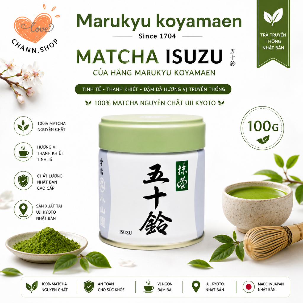 Matcha Isuzu của hãng Marukyu Koyamaen trà truyền thống Nhật Bản