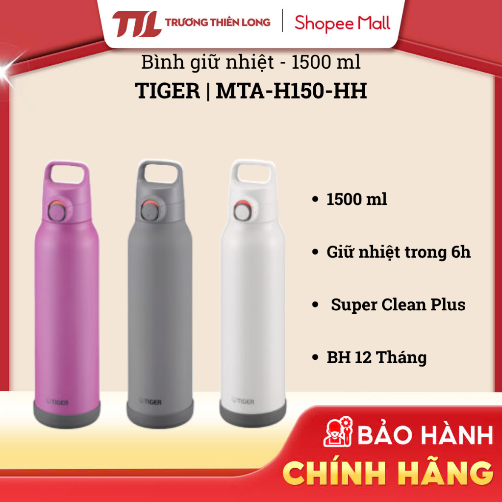 MTA-H150 - Bình Giữ Nhiệt Tiger MTA-H150-HH | MTA-H150-PH | MTA-H150-WH (1.5 Lít ) [TOÀN QUỐC]