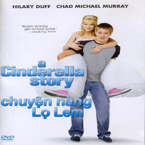 DVD9 PHIM TRUYỆN NHẬP KHẨU:  CHUYỆN NÀNG LỌ LEM - A CINDERELLA STORY