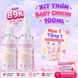 Xịt Thơm Baby Chuchu 100ml Lưu Hương Lâu 12Hrs – Mùi Nhẹ Nhàng - Em Bé Baby Trong Trẻo | Dành Cho Học Sinh, Sinh Viên