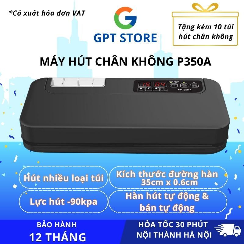 Máy Hút Chân Không P350A Cao Cấp - Tự Động - Hút Số Lượng Lớn - Bảo Hành 12 Tháng