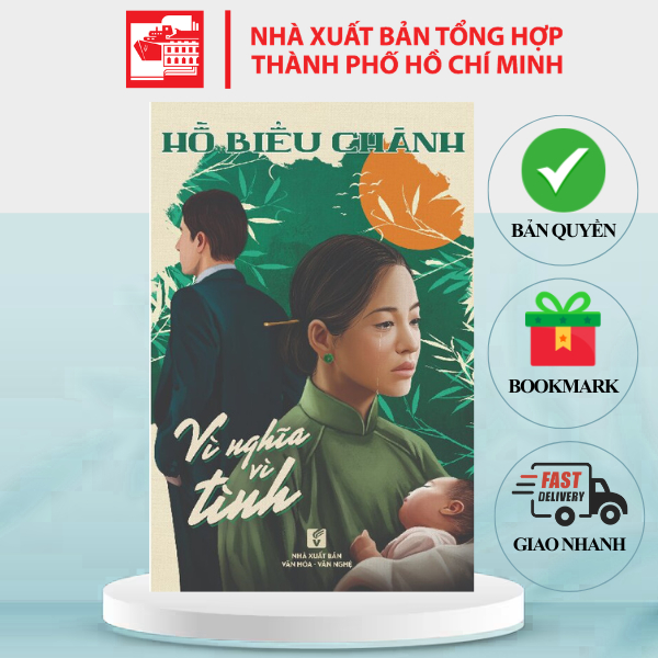 Sách Vì Nghĩa Vì Tình - Hồ Biểu Chánh - Tiểu thuyết