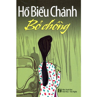 Sách Bỏ Chồng - Hồ Biểu Chánh - Tiểu thuyết