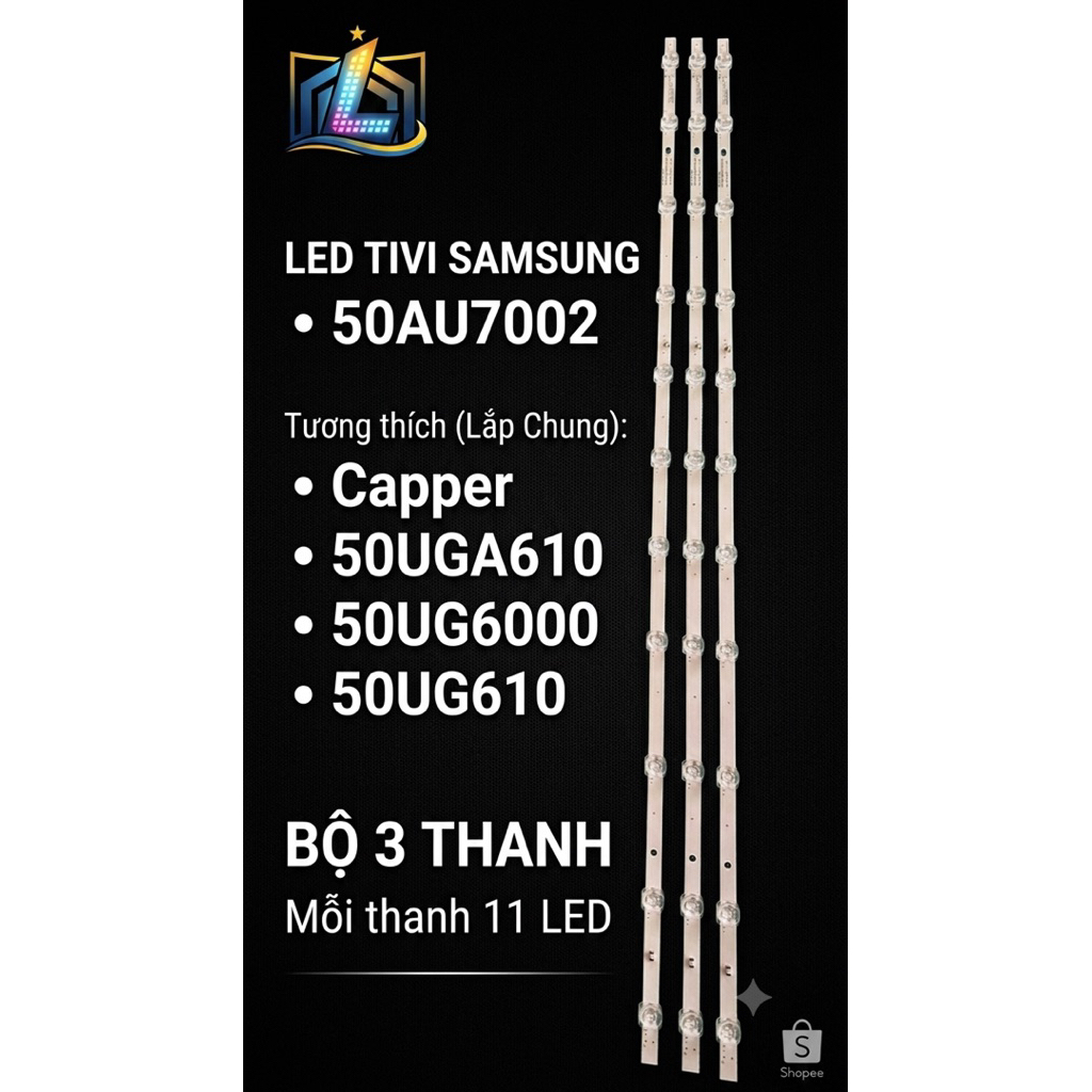 LED TIVI SAMSUNG 50AU7002/ Capper 50UGA610/UG6000/50UG6100/-3 thanh 11 led chạy dòng capper