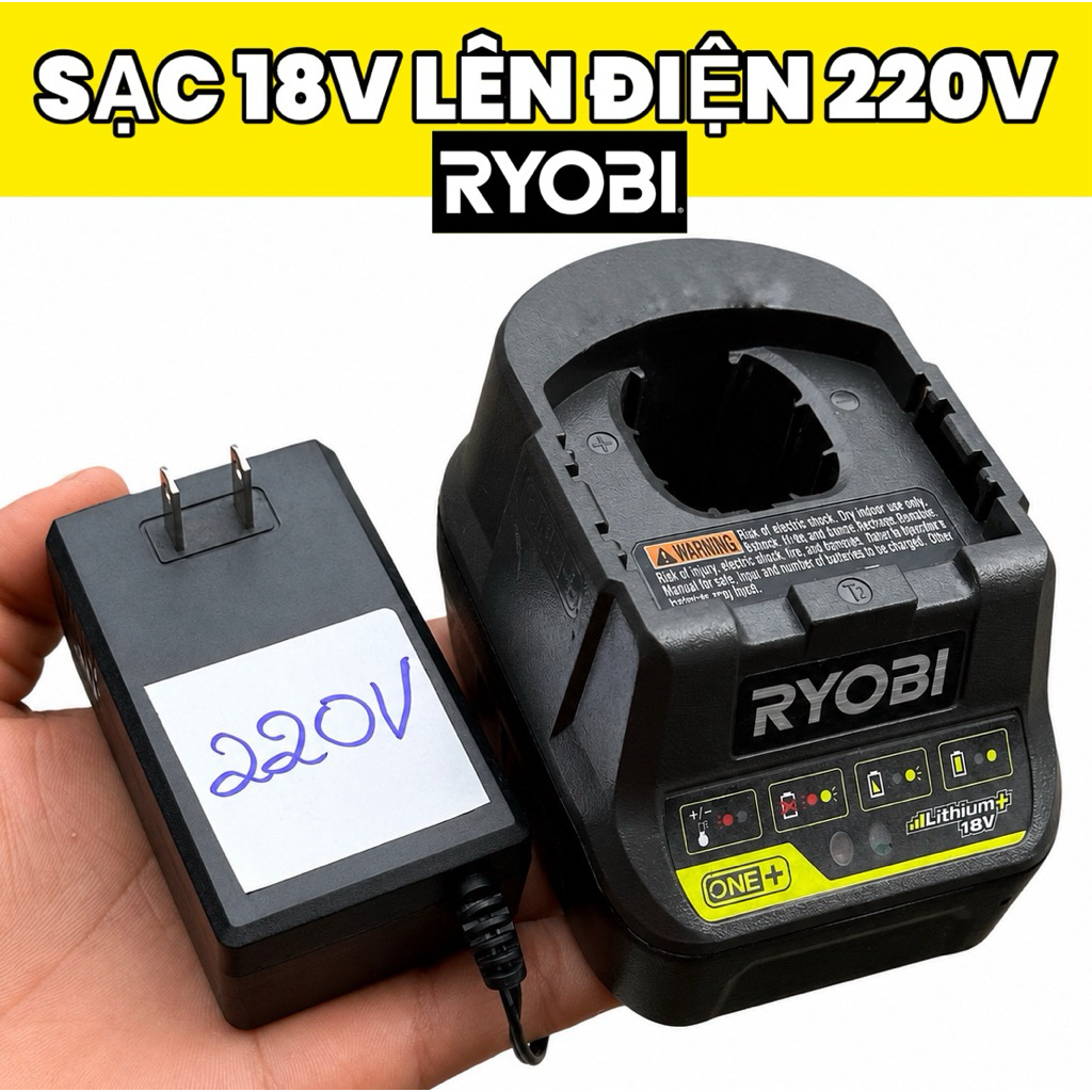 Sạc Pin Ryobi 18V Chính Hãng - Đã Chuyển Điện 220V - Dùng Cho Pin Ryobi 18V