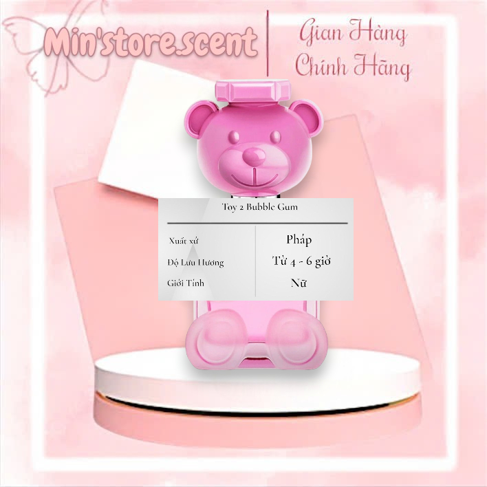 Nước Hoa Nữ Gấu Hồng Toy 2 Bubble Gum Min'store.Scent 100ml
