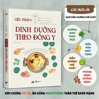 Sách - Liệu Pháp Dinh Dưỡng Theo Đông Y - Gần 60 Công Thức Thực Liệu Cho Các Bệnh Thường Gặp
