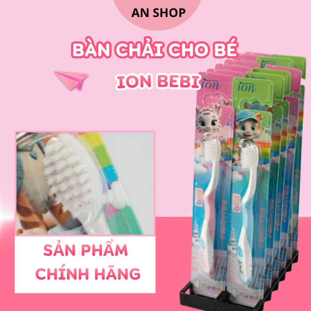 Bàn Chải Trẻ Em ION BEBI Siêu Mềm Hình Cute – Bàn Chải Đánh Răng Cho Bé - An Shop