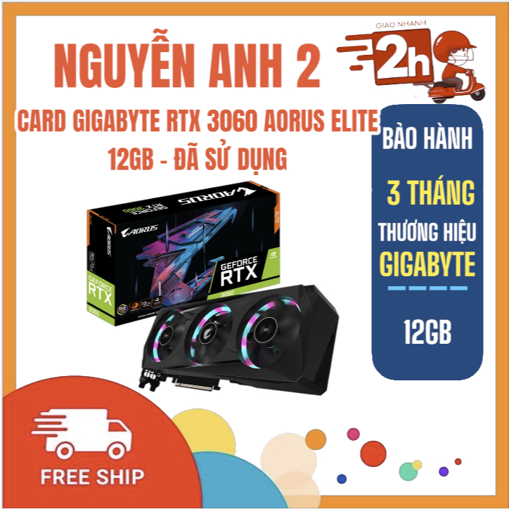 VGA - CARD GIGABYTE RTX 3060 AORUS ELITE 12GB ( 2ND - 3 THÁNG )