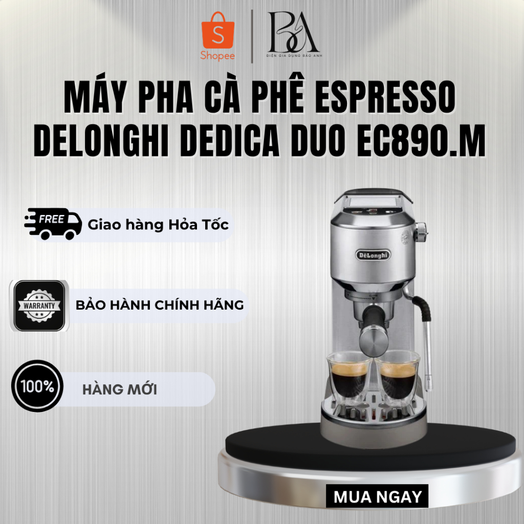 Máy pha cà phê Espresso DeLonghi Dedica Duo EC890.M – 15 Bar, 4 Chức Năng: Espresso - Bảo Hành 12 Th