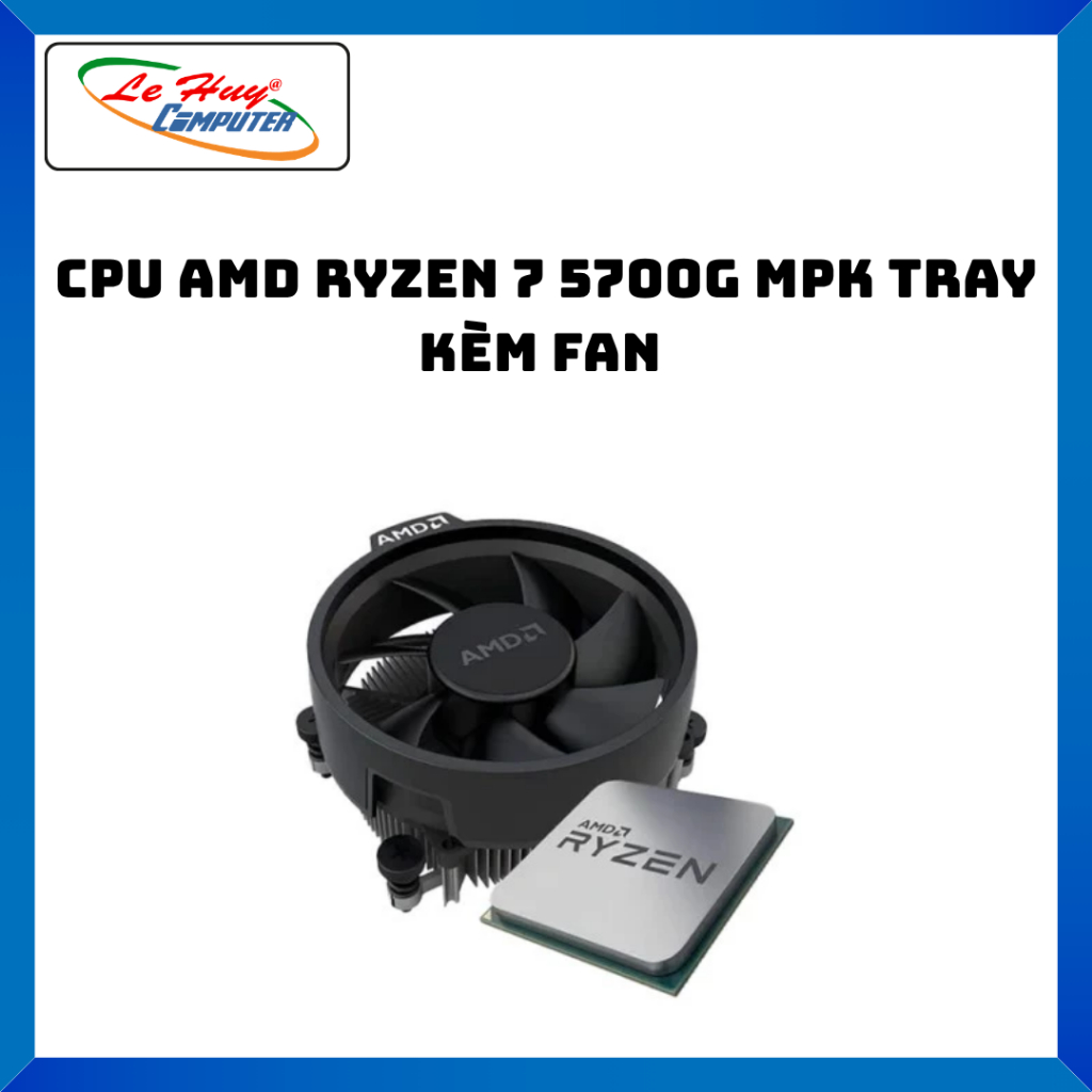 CPU AMD Ryzen 7 5700G MPK Tray + Kèm Quạt - Hàng Chính Hãng