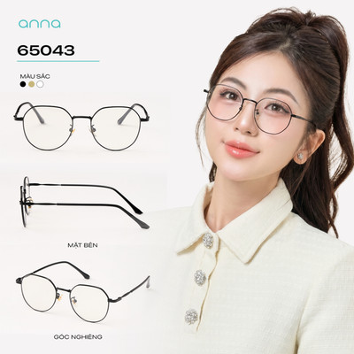 Gọng kính thời trang nữ ANNA dáng tròn chất liệu kim loại mỏng nhẹ chắc chắn 65043