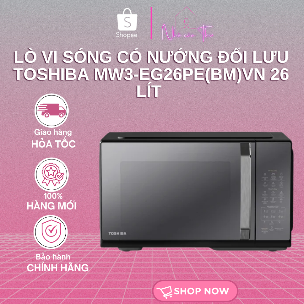 Lò vi sóng có nướng đối lưu Toshiba MW3-EG26PE(BM)VN 26 lít - Bảo Hành 12 Tháng