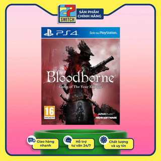 Băng Game BLOODBORNE GAME OF THE YEAR EDITION PS4