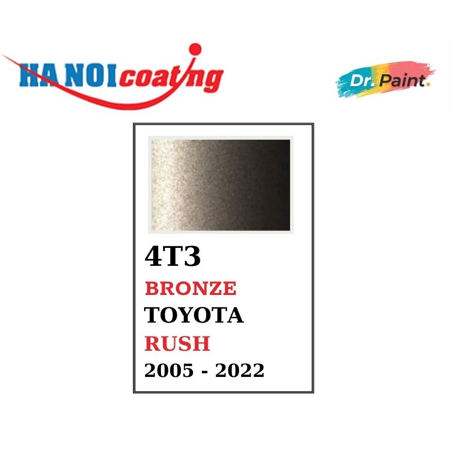 Sơn Xóa Vết Xước Xe Ô tô TOYOTA RUSH Màu ĐỒNG ÁNH KIM Code 4T3 - BRONZE chính hãng DR.PAINT Dạng Bìn