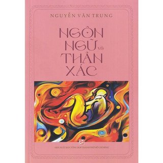 Sách Ngôn ngữ và thân xác - Nguyễn Văn Trung