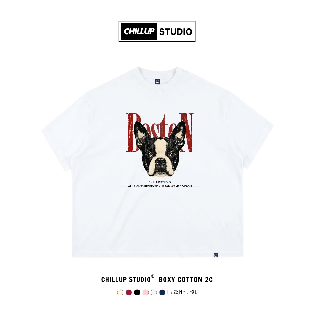 Áo Boxy CHILLUP STUDIO BST92 Cún Boston Streetwear - Áo Phông Cotton 2 Chiều 250gsm Form Rộng Nam Nữ
