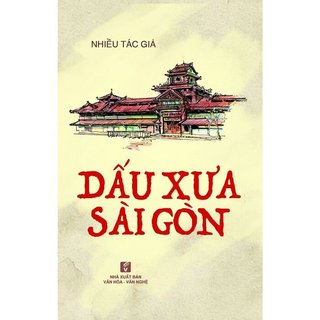 Sách Dấu xưa Sài Gòn - Nhiều tác giả