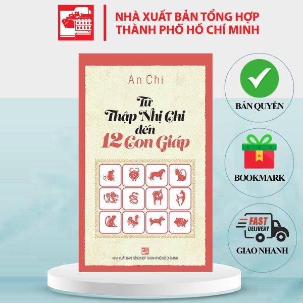 Sách Từ Thập Nhị Chi đến 12 Con Giáp - An Chi